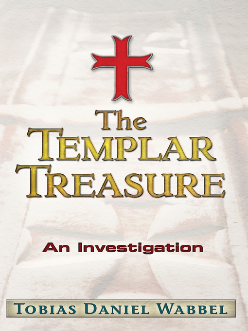 Title details for The Templar Treasure by Tobias Daniel Wabbel - Available